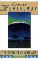 The Snows of Kilimanjaro and Other Stories di Ernest Hemingway edito da SCRIBNER BOOKS CO