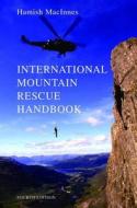 International Mountain Rescue Handbook di Hamish MacInnes edito da Frances Lincoln Publishers Ltd
