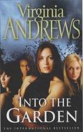 Into The Garden di Virginia Andrews edito da Simon & Schuster