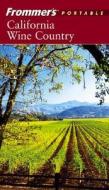 Frommer\'s Portable California Wine Country, 4th Ed Ition di E Lenkert edito da John Wiley And Sons Ltd