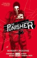 The Punisher, Volume 2: Border Crossing di Nathan Edmondson edito da MARVEL COMICS GROUP