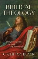 Biblical Theology di C Clifton Black edito da William B. Eerdmans Publishing Company