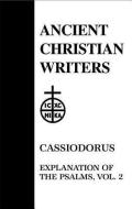 Explanation of the Psalms di Cassiodorus edito da Paulist Press International,U.S.