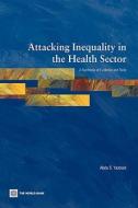 Yazbeck, A:  Attacking Inequality in the Health Sector di Abdo S. Yazbeck edito da World Bank Group Publications