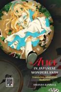 Alice in Japanese Wonderlands: Translation, Adaptation, Mediation di Amanda Kennell edito da UNIV OF HAWAII PR