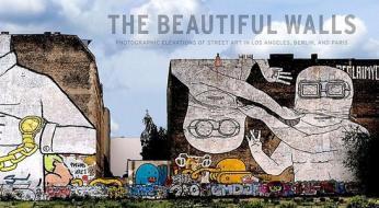 The Beautiful Walls edito da Fowler Museum at UCLA