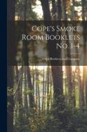 Cope's Smoke Room Booklets No. 1-4 edito da LIGHTNING SOURCE INC