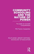 Community Schooling and the Nature of Power di Phil Francis Carspecken edito da Taylor & Francis Ltd
