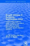 Growth Clusters in European Metropolitan Cities di Leo van den Berg, Erik Braun edito da Taylor & Francis Ltd
