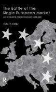 Battle Of Single European Market di Gilles Grin edito da Taylor & Francis Ltd