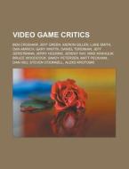 Video Game Critics: Jeff Green, Ben Cros di Books Llc edito da Books LLC, Wiki Series