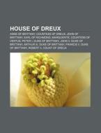 House Of Dreux: Anne Of Brittany, Counte di Books Llc edito da Books LLC, Wiki Series
