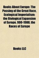 Books About Europe: The Passing Of The G di Books Llc edito da Books LLC, Wiki Series