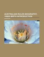 Australian rules biography, 1980s birth Introduction di Source Wikipedia edito da Books LLC, Reference Series
