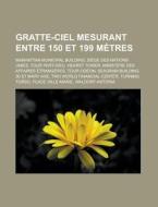 Gratte-ciel Mesurant Entre 150 Et 199 M di Livres Groupe edito da Books LLC, Wiki Series
