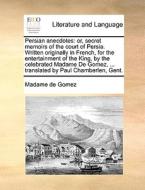 Persian Anecdotes di Madame De Gomez edito da Gale Ecco, Print Editions