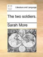 The Two Soldiers di Sarah More edito da Gale Ecco, Print Editions