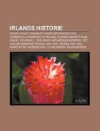 Irlands Historie: Roger David Casement, di Kilde Wikipedia edito da Books LLC, Wiki Series