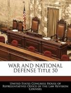 War And National Defense Title 50 edito da Bibliogov