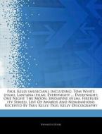 Paul Kelly Musician , Including: Tom Wh di Hephaestus Books edito da Hephaestus Books