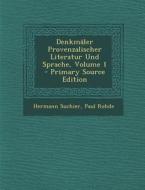Denkmaler Provenzalischer Literatur Und Sprache, Volume 1 - Primary Source Edition di Hermann Suchier, Paul Rohde edito da Nabu Press