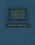 New Edition of the Babylonian Talmud: Tracts Aboth (Fathers of the Synagogue), with Aboth of R. Nathan, Derech Eretz Rabba, and Zuta - Primary Source di Godfrey Taubenhaus edito da Nabu Press