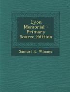 Lyon Memorial di Samuel R. Winans edito da Nabu Press