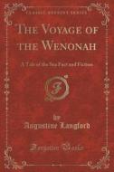 The Voyage Of The Wenonah di Augustine Langford edito da Forgotten Books