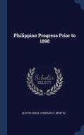Philippine Progress Prior to 1898 di Austin Craig, Conrado O. Benitez edito da CHIZINE PUBN