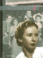 Agnes DeMille di Rachel Gaskill edito da Rosen Central