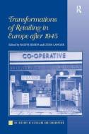 Transformations of Retailing in Europe after 1945 di Lydia Langer edito da Taylor & Francis Ltd