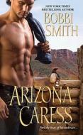 Arizona Caress di Bobbi Smith edito da Kensington Publishing