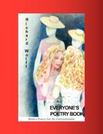 Everyone's Poetry Book di Richard Wolff edito da AuthorHouse