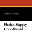 Florian Slappey Goes Abroad di Octavus Roy Cohen edito da Wildside Press