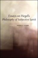 Essays on Hegel's Philosophy of Subjective Spirit edito da STATE UNIV OF NEW YORK PR
