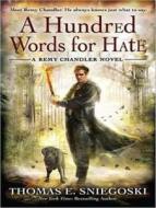A Hundred Words for Hate: A Remy Chandler Novel di Thomas E. Sniegoski edito da Tantor Audio