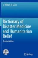 Dictionary of Disaster Medicine and Humanitarian Relief di S. William A. Gunn edito da Springer New York