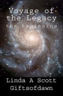 Gifts of Dawn Voyage of the Legacy di Linda A. Scott edito da Createspace