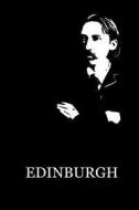 Edinburgh di Robert Louis Stevenson edito da Createspace