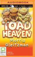 Toad Heaven di Morris Gleitzman edito da Bolinda Audio