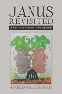 Janus Revisited di Rev. Ellen Wallace Douglas edito da Trafford Publishing