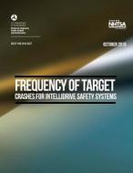 Frequency of Target Crashes for Intellidrive Safety Systems di U. S. Department of Transportation edito da Createspace