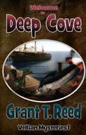 Welcome to Deep Cove di Grant T. Reed edito da Createspace