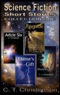 Science Fiction Short Stories: Collection One di C. T. Christensen edito da Createspace