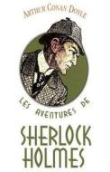 Les Aventures de Sherlock Holmes di Arthur Conan Doyle edito da Createspace Independent Publishing Platform