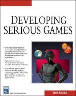 Developing Serious Games di Bryan Bergeron edito da Cengage Learning, Inc