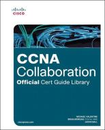 Ccna Collaboration Official Cert Guide Library (exams Cicd 210-060 And Civnd 210-065) di Michael H. Valentine, Jason Ball, Brian Morgan edito da Pearson Education (us)