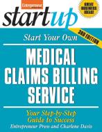 Start Your Own Medical Claims Billing Service 3/E di Entrepreneur Press, Charlene Davis edito da Entrepreneur Press