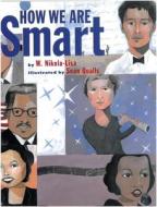 How We Are Smart di W. Nikola-Lisa edito da Lee & Low Books Inc