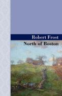 North of Boston di Robert Frost edito da Akasha Classics